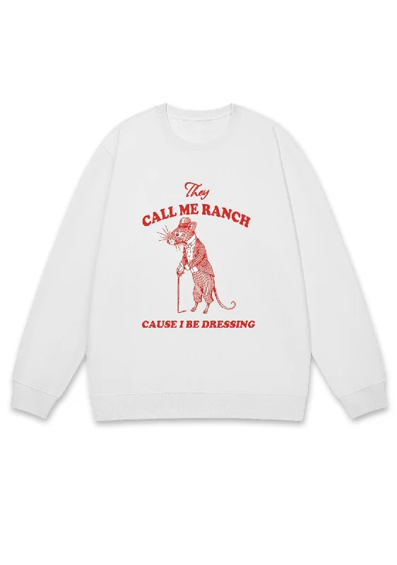 Call Me Ranch Cause I Be Dressing Y2K Sweatshirt Casual Women's Loose - fitting