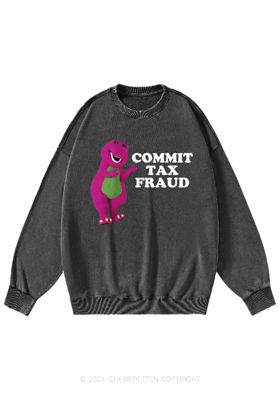 Commit Tax Fraud Y2K Washed Sweatshirts Cherrykitten Confident Women's High - fashion
