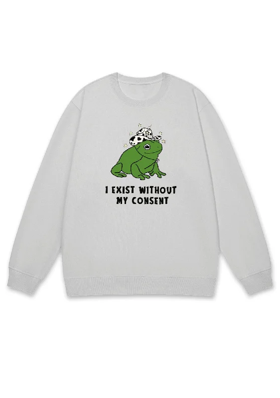 I Exist Without My Consent Y2K Sweatshirt Refined Women's Velvet