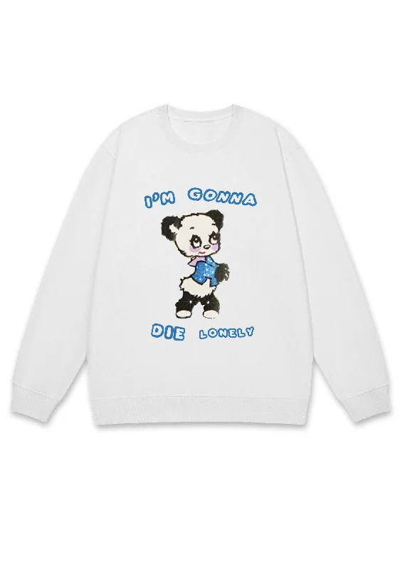 I'm Gonna Die Lonely Y2K Sweatshirt Sophisticated Women's Tailored