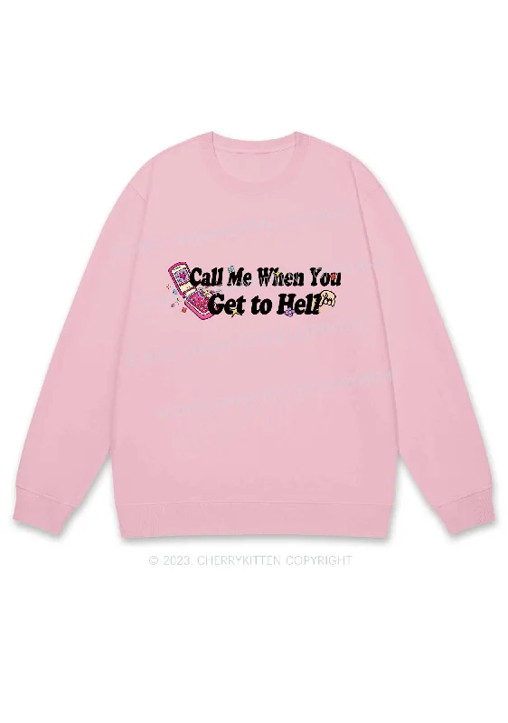 Call Me When You Get To Hell Y2K Sweatshirt Cherrykitten garde
