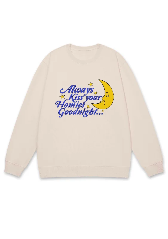 Always Kiss Your Homies Goodnight Y2K Sweatshirt Rugged Women's Outdoor 