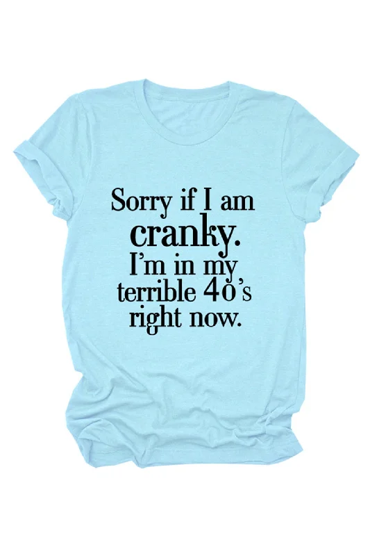 Sorry If I Am Cranky Printed T-shirt garde