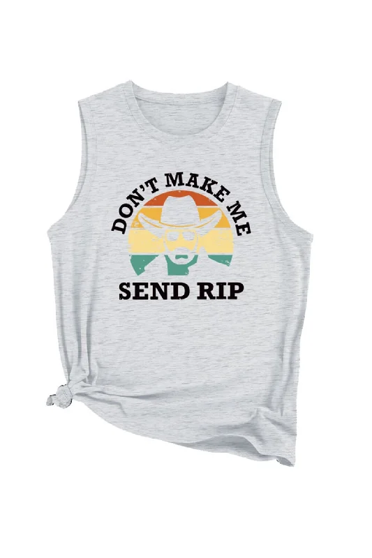 Don't Make Me Send Rip Printed Sleeveless T-shirt Country