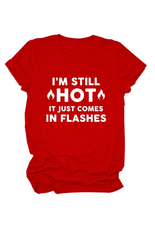 I'm Still Hot It Just Comes Print T-Shirt Confident Women's High - fashion